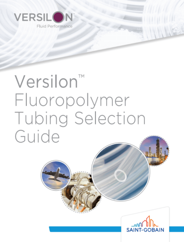 Versilon Fluoropolymer Tubing selection guide 2020